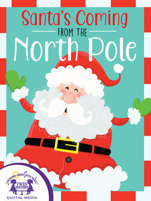 cover image of Santa's Coming From the North Pole